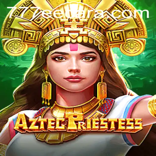 Explore the Mystical World of AztecPriestess: A Thrilling Journey from 777EE.com